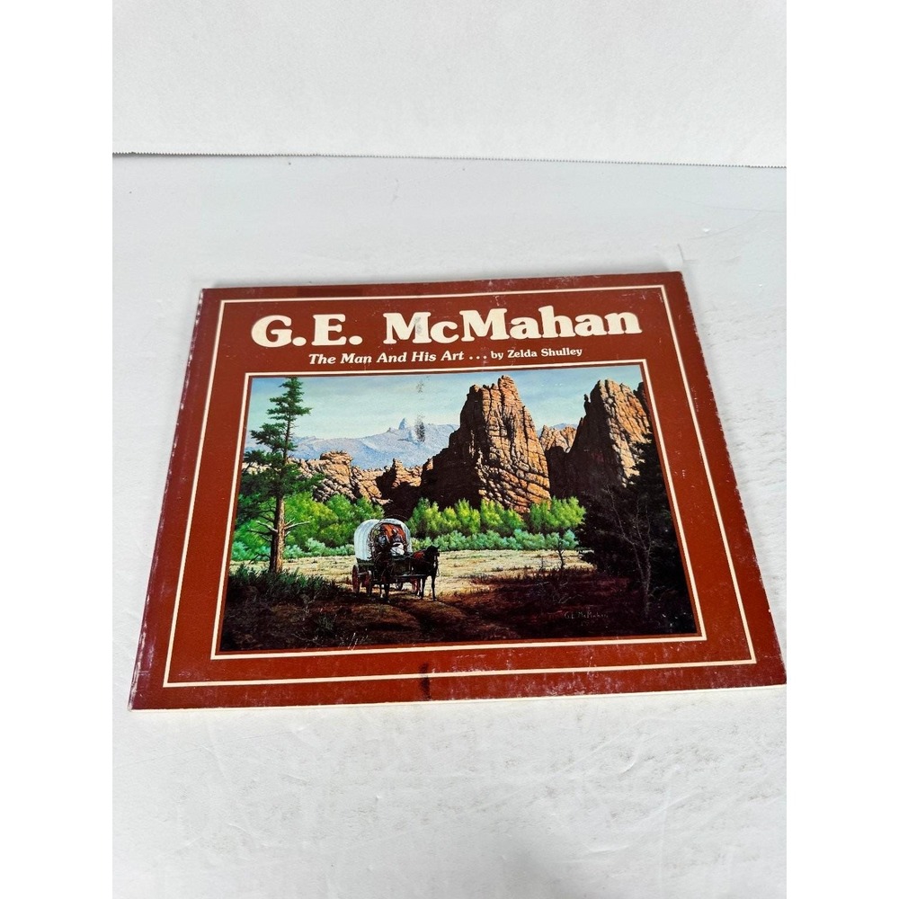 G.E. McMahan The Man & His Art 1980 Zelda Shulley Illustrated Klamath Pioneer